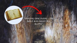 Amazing Discovery – The Bible was right all along.