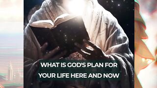 What is God's Plan for Your Life Here and Now