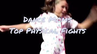 Worst Physical Fights on Dance Moms