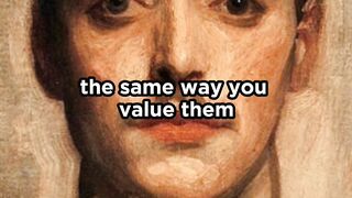 PHILOSOPHY: Some People Won't Value You The Same Way You Value Them.