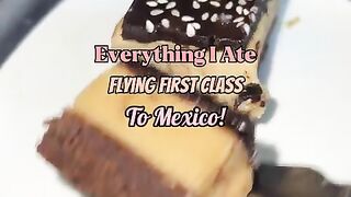 Everything I ate flying first class to and food eating