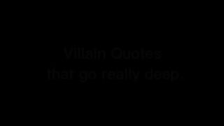 Villain Quotes that go really deep