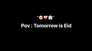 Tomorrow is  eid