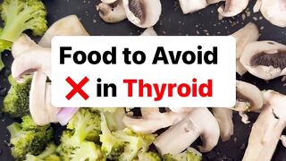 FOOD TO AVOID IN THYROID ????
