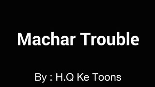 Machar Trouble #viral #reels #shorts