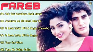 fareb  film all songs(full songs)