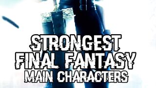 STRONGEST FINAL FANTASY MAIN CHARACTERS | #shorts #finalfantasy #ff #noctis #cloud #zack #fyp #pti