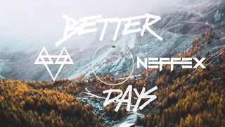 NEFFEX - Better Days ???? [Copyright-Free] No.145