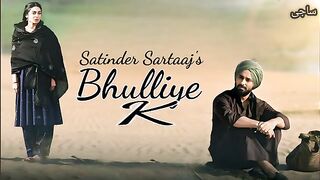 Bhulliye Kiven Lyrics - Satinder Sartaaj - Shayar Movie Song - Latest Punjabi Song 2023