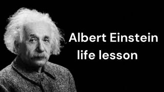 Albert Einstein life lesson
