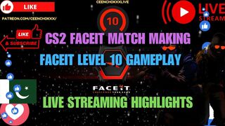 Faceit Level 10 Highlights | Live Stream Highlights Faceit10 gameplay #faceit10 #faceit #highlights