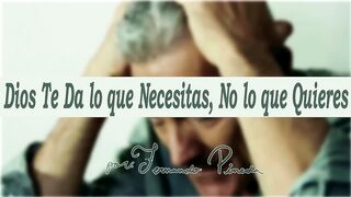 Dios te da lo que necesitas no lo que quieres - Historia Para Pensar