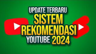 MAKE MONEY ONLINE : Banyak Berubah, Ini Update Sistem Rekomendasi Youtube Terbaru 2024.