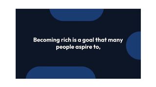 How to Become Rich