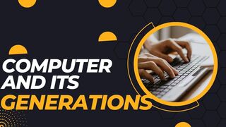 Computer and its Generations