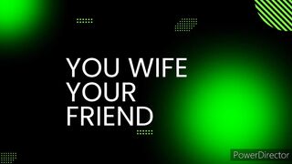 Your wife is your partner
