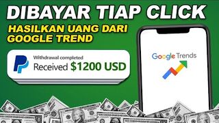 MAKE MONEY ONLINE : Dibayar $1000 Menggunakan Google Trend, Cara menghasilkan Uang dari Internet Aplikasi Penghasil Uang.