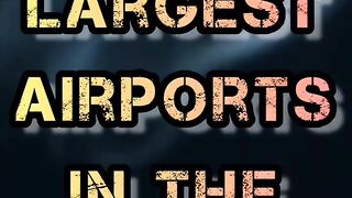 Top 10 Leargest Airport in the world