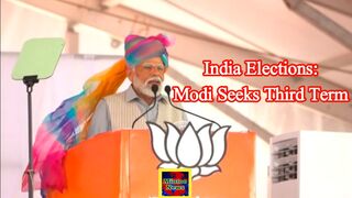 India elections: Modi seeks third term with populist appeals