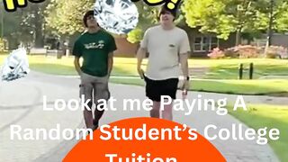 I Paid A Random Student’s College Tuition????????????