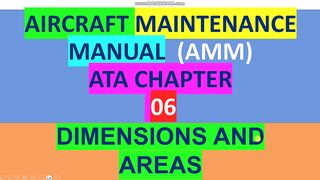How TO USE Aircraft Maintenance Manual ATA Chapter  06?
