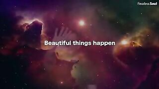 Beautiful things happen