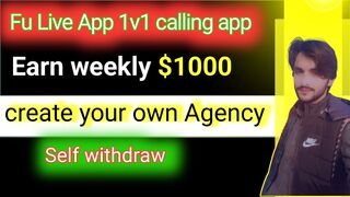 Fu live app 1v1 calling apps | Earn weekly $1000 | aTake agency and hosting