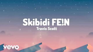 Travis Scott- Skibidi Fein Version