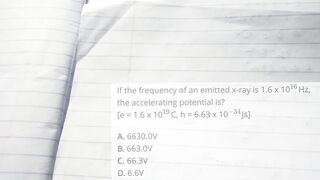 #Physics.. If the frequency of an emitted ray is 1.6  x 10^16 Hz.. the acceleration potential is..