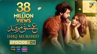 Ishq Murshid Episode 09