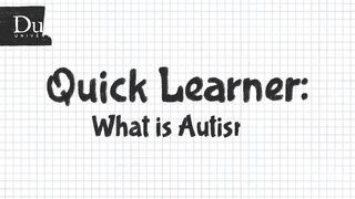 What is Autism？ ｜ Quick Learner
