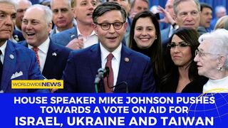 House Speaker Mike Johnson pushes towards a vote on aid for Israel, Ukraine and Taiwan