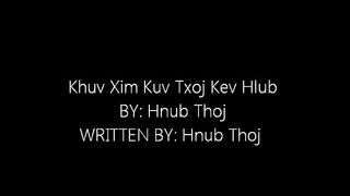 Khuv xim kuv txoj kev hlub - Hnub Thoj