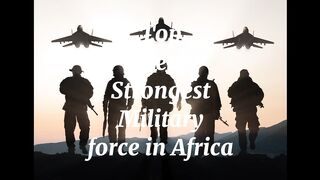 Top ten strongest military force in africa