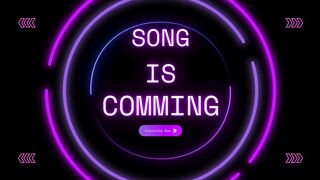 New song is coming