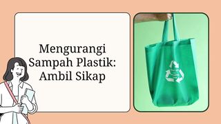 Mengurangi Sampah Plastik