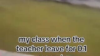 My class when the teacher leave
