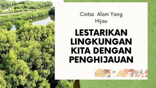Cintai Lingkungan Hijau Untuk Pelestarian Alam