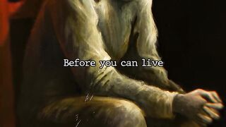 PHILOSOPHY: Before You Can Live A Part Of You Has To Die.