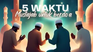 5 Waktu mustajab untuk berdoa
