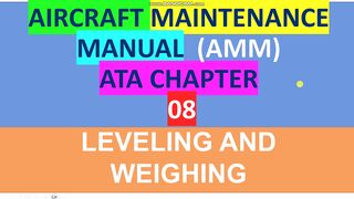 How TO USE Aircraft Maintenance Manual ATA Chapter  08?