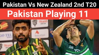 Pakistan Playing 11 Vs New Zealand 2nd T20 Match || Pakistan Vs New Zealand