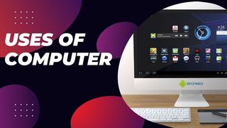 Uses of Computer