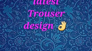 Latest trouser design