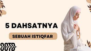 5 dahsatnya sebuah istiqfar