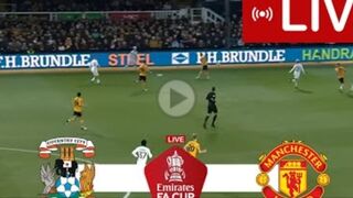 Coventry City vs Manchester United LIVE | FA Cup 23/24 | Match LIVE Today!