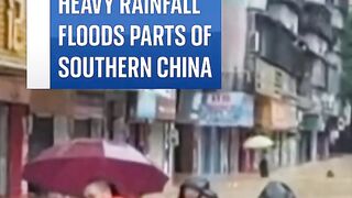 Heavy rainfall floods parts of China