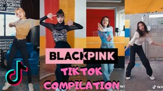 BLACKPINK TIKTOK COMPILATION