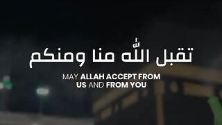 MAY ALLAH ACCEPT FROM US AND FROM YOU
