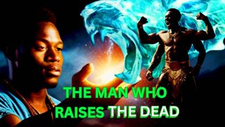 The Man Who Raises the Dead